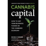 Vol.249　世界の大麻ビジネス最前線　Cannabis Capital