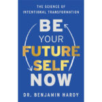 vol.298 未来の自分を意識せよ Be Your Future Self Now